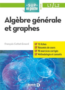 Sup En Poche : Algebre Generale Et Graphes ; L1-l2 