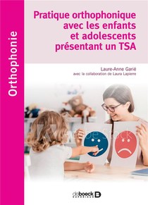 Pratique Orthophonique Avec Les Enfants Et Adolescents Presentant Un Tsa 