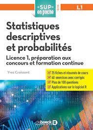 Sup En Poche : Statistiques Descriptives Et Probabilites ; Licence 1, Preparation Aux Concours Et Formation Continu 
