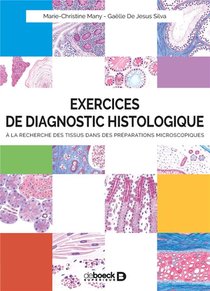 Exercices De Diagnostic Histologique ; A La Recherche Des Tissus Dans Les Coupes Histologiques D'organes 