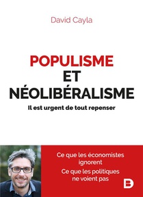 Populisme Et Neoliberalisme ; Il Est Urgent De Tout Repenser 