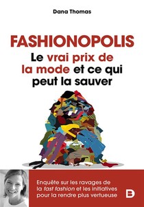 Fashionopolis ; Le Vrai Prix De La Mode Et Ce Qui Peut La Sauver 