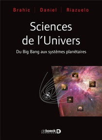 Sciences De L'univers ; Du Big Bang Aux Systemes Planetaires 