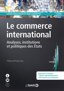 Le Commerce International : Analyses, Institutions Et Politiques Des Etats 