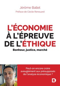 L'economie A L'epreuve De L'ethique ; Bonheur, Justice, Marche 