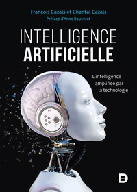 Intelligence Artificielle - L'intelligence Amplifiee Par La Technologie 