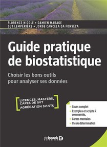 Guide Pratique De Biostatistique : Choisir Les Bons Outils Pour Analyser Ses Donnees 