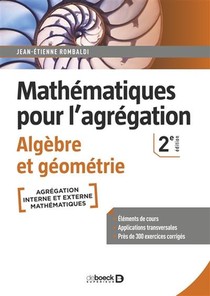 Mathematiques Pour L'agregation ; Algebre Et Geometrie (2e Edition) 