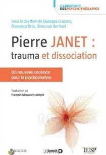 Pierre Janet : Trauma Et Dissociation ; Un Nouveau Contexte Pour La Psychoanalyse 