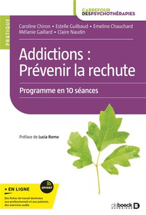 Addictions : Prevenir La Rechute 