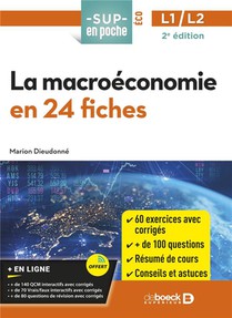 Sup En Poche ; Toute La Macroeconomie En 24 Fiches Et 300 Entrainements : Licences 1 Et 2 (2e Edition) 