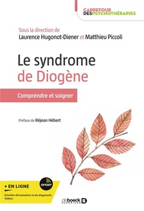 Le Syndrome De Diogene : Comprendre Et Traiter 
