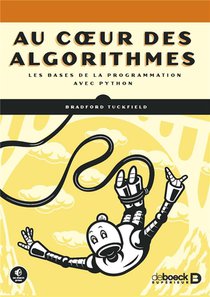Au Coeur Des Algorithmes : Les Bases De La Programmation Avec Python 