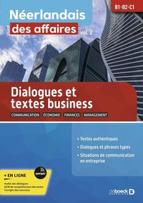 Neerlandais Des Affaires Tome 2 : Dialogues Et Textes Business B1-b2-c1 
