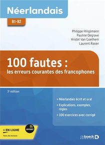 Neerlandais : 100 Fautes ; Les Erreurs Courantes Des Francophones B1-b2 + Exercices 
