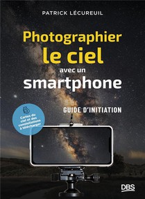Photographier Le Ciel Avec Un Smartphone : Petit Guide D'initiation 