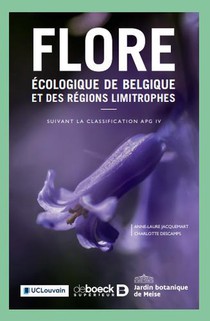 Flore Ecologique De Belgique : Suivant La Classification Apg Iv 