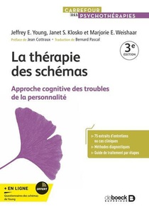 La Therapie Des Schemas : Approche Cognitive Des Troubles De La Personnalite 