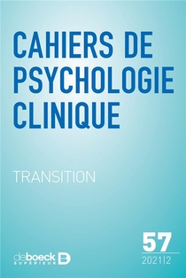 Cahiers De Psychologie Clinique 2021/2 - 57 - Transition 