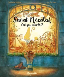 Saint Nicolas, C'est Qui Celui-la ? 