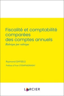 Fiscalite Et Comptabilite Comparees Des Comptes Annuels, Rubrique Par Rubrique 
