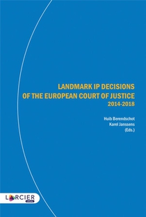 Landmark Ip Decisions Of The European Court Of Justice 