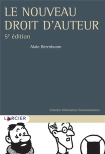Le Nouveau Droit D'auteur (5e Edition) 