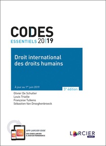 Codes Essentiels : Droit International Des Droits Humains ; A Jour Au 1er Juin 2019 (5e Edition) 