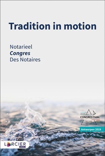 Tradition In Motion ; Congres Des Notaires (edition 2019) 