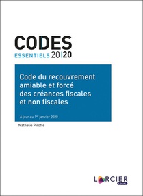 Codes Essentiels : Code Du Recouvrement Amiable Et Force Des Creances Fiscales Et Non Fiscales (edition 2020) 
