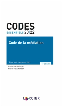 Codes Essentiels : Code De La Mediation : A Jour Au 1er Septembre 2022 