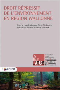 Droit Repressif De L'environnement En Region Wallonne 