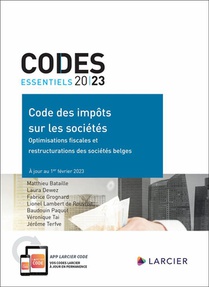 Codes Essentiels : Code Des Impots Sur Les Societes : Optimisations Fiscales Et Restructurations Des Societes Belges (8e Edition) 