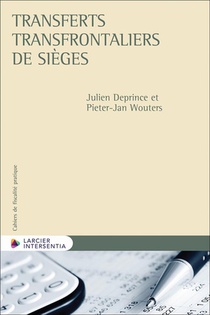 Cahiers De Fiscalite Pratique : Transferts Transfrontaliers Des Sieges 