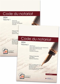 Codes Annotes : Code Annote : Code Du Notariat ; A Jour Au 1er Janvier 2024 (edition 2024) 