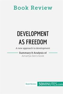 Book Review: Development As Freedom By Amartya Sen : A New Approach To Development 