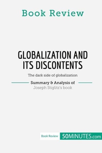 Book Review: Globalization And Its Discontents By Joseph Stiglitz : The Dark Side Of Globalization 