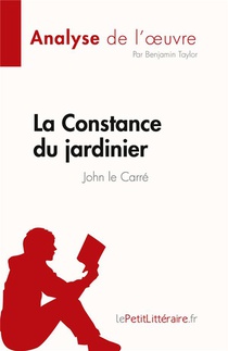 La Constance Du Jardinier : De John Le Carre 
