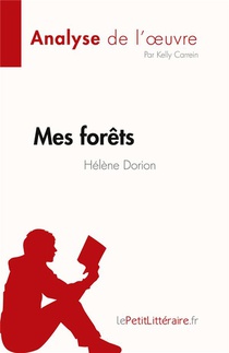 Fiche De Lecture : Mes Forets De Helene Dorion : Analyse Complete Et Resume Detaille De L'oeuvre 