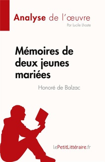 Fiche De Lecture : Memoires De Deux Jeunes Mariees De Honore De Balzac : Analyse Complete Et Resume Detaille De L'oeuvre 