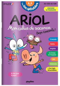 Les Incollables : Ariol ; Mon Cahier De Vacances ; Du Ce2 Au Cm1 