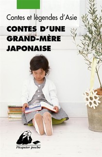 Contes D'une Grand-mere Japonaise ; Contes Et Legendes D'asie 