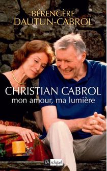 Christian Cabrol, Mon Amour, Ma Lumiere 