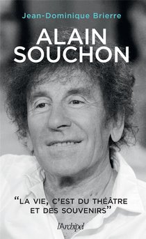 Alain Souchon : "la Vie, C'est Du Theatre Et Des Souvenirs" 