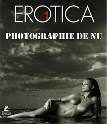 Erotica ; Photographie De Nu 