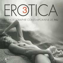 Erotica Iii ; La Photographie Contemporaine De Nu T.3 