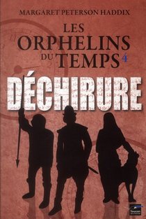 Les Orphelins Du Temps T.4 ; Dechirure 