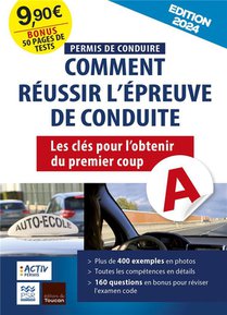 Permis De Conduire : Comment Reussir L'epreuve De Conduite ; Les Cles Pour L'obtenier Du Premier Coup (edition 2024) 