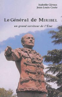 Le General De Miribel Un Grand Serviteur De L'etat 