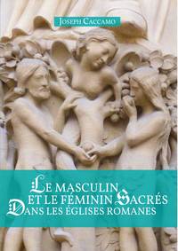 Le Masculin Et Le Feminin Sacres Dans Les Eglises Romanes 